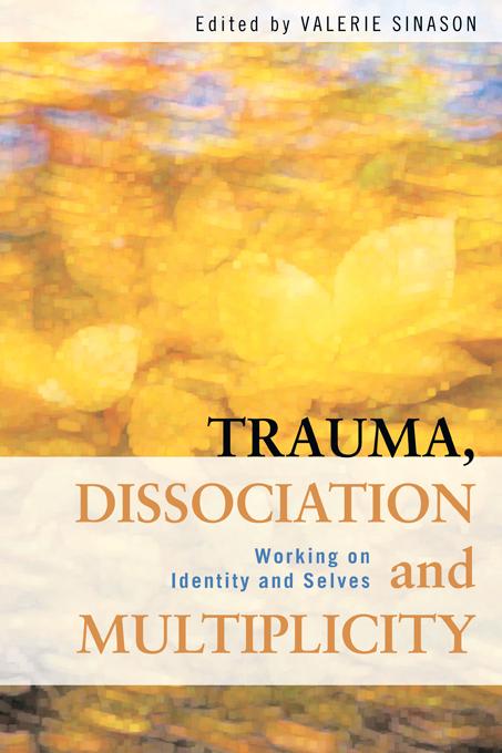 Trauma, Dissociation and Multiplicity by Valerie Sinason