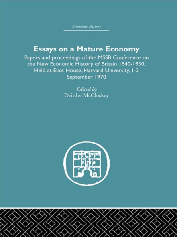 Essays on a Mature Economy: Britain After 1840