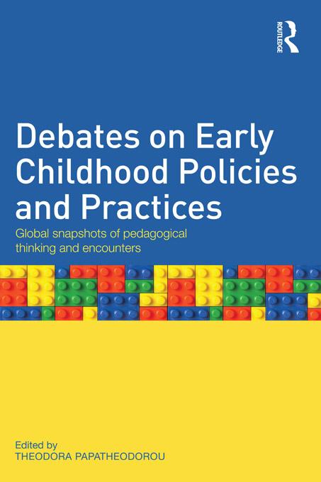 Debates on Early Childhood Policies and Practices by Theodora Papatheodorou