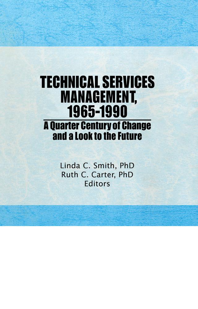Technical Services Management, 1965-1990 by Linda C Smith, Ruth C Carter