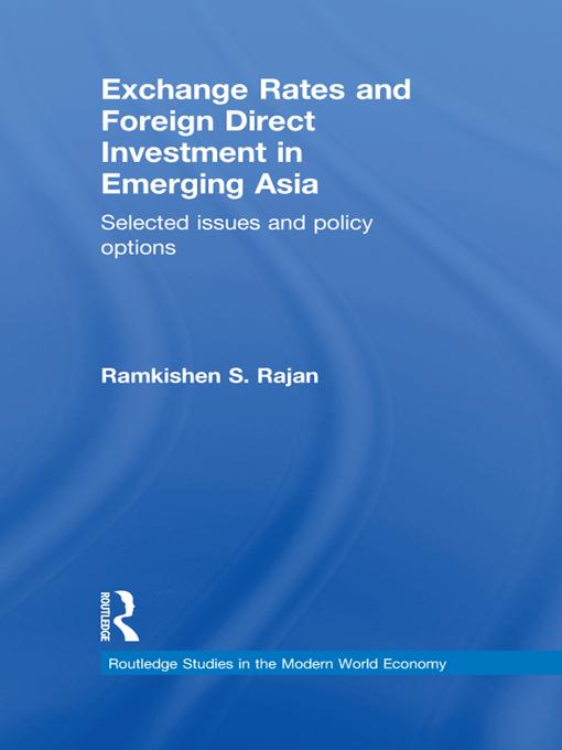 Exchange Rates and Foreign Direct Investment in Emerging Asia by Ramkishen Rajan