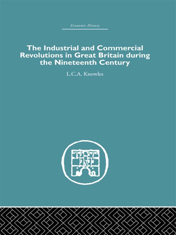 The Industrial & Commercial Revolutions in Great Britain During the Nineteenth Century