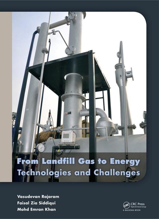 From Landfill Gas to Energy by Faisal Zia Siddiqui, Mohd Emran Khan, Vasudevan Rajaram