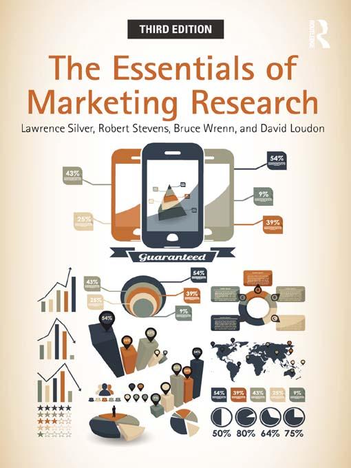 The Essentials of Marketing Research by Bruce Wrenn, David L. Loudon, Lawrence Silver, Robert E. Stevens