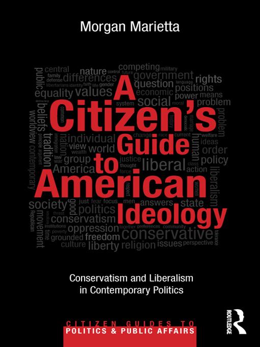 A Citizen's Guide to American Ideology by Morgan Marietta