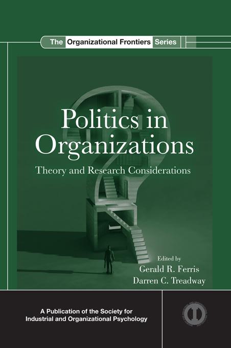 Politics in Organizations by Darren C. Treadway, Gerald R. Ferris