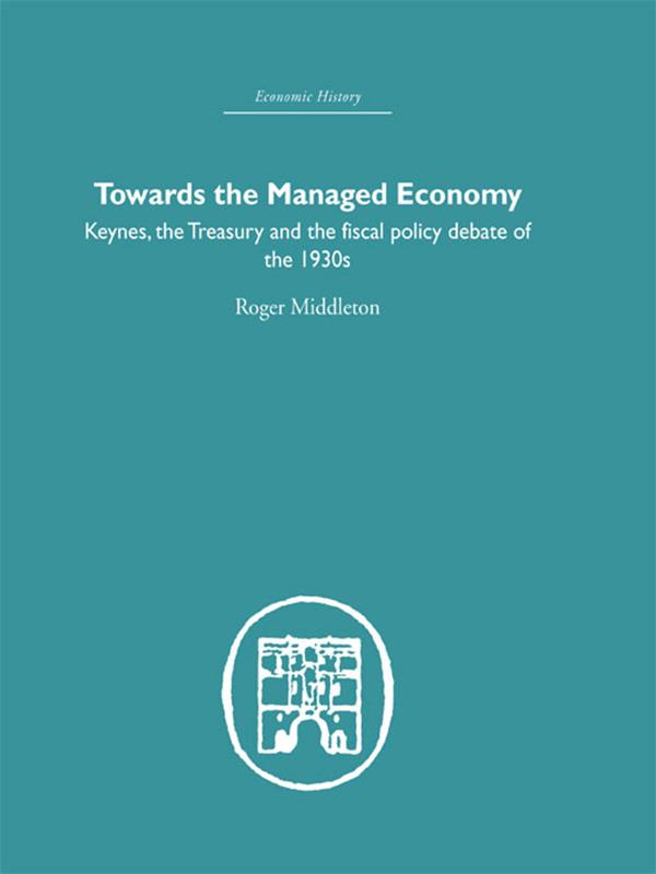 Towards the Managed Economy by Roger Middleton