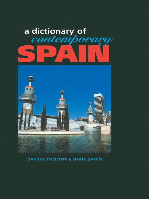 Dictionary of Contemporary Spain by Maria Garcia, Sandra Truscott