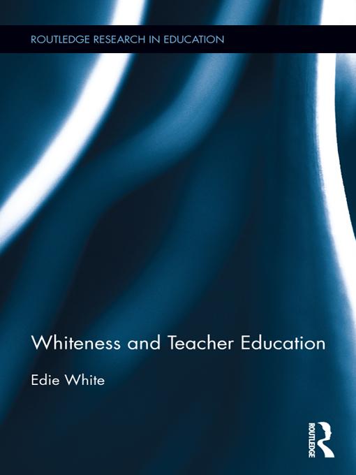 Whiteness and Teacher Education by Edie White