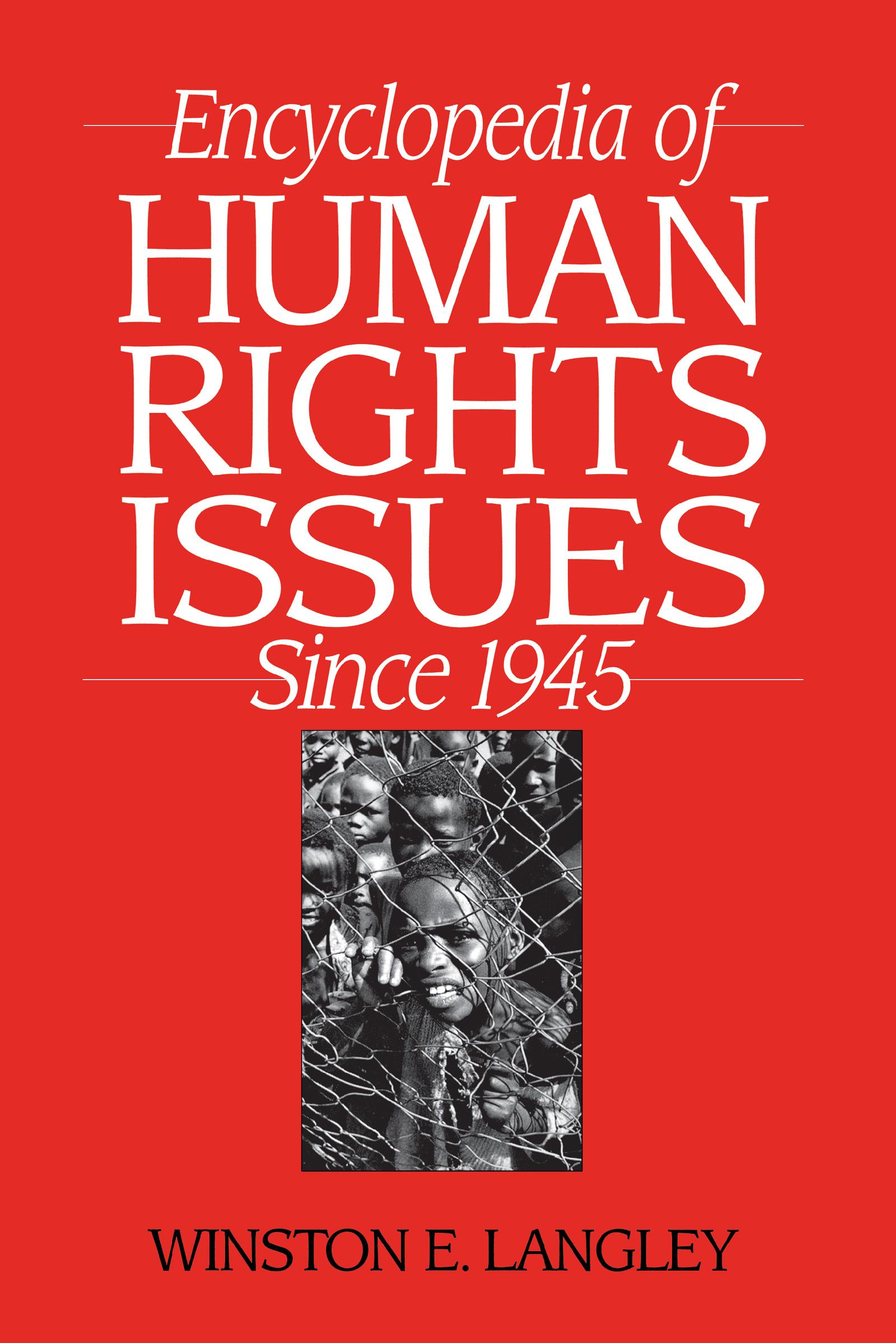 Encyclopedia of Human Rights Issues Since 1945