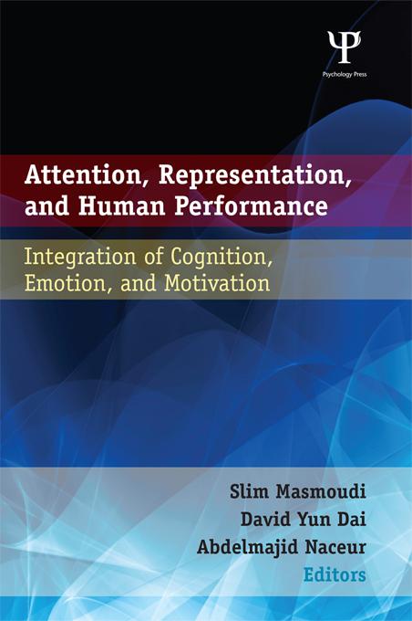 Attention, Representation, and Human Performance by Abdelmajid Naceur, David Yun Dai, Slim Masmoudi
