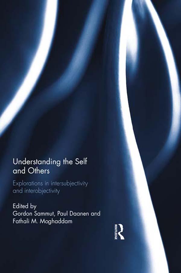 Understanding the Self and Others by Fathali Moghaddam, Gordon Sammut, Paul Daanen