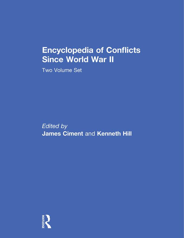 Encyclopedia of Conflicts since World War II by James Ciment, Kenneth Hill