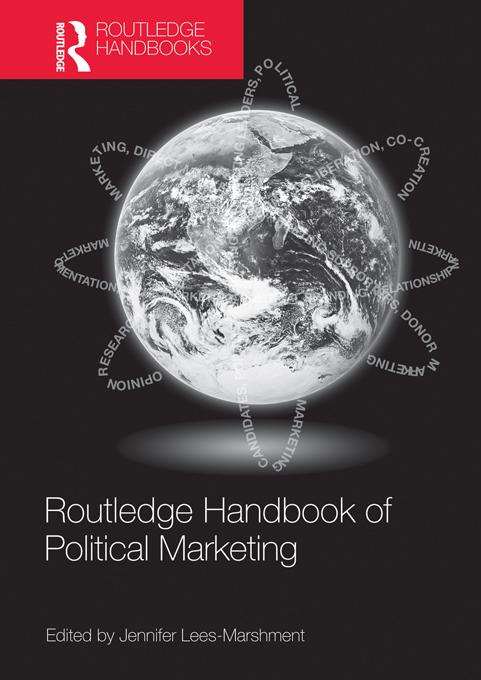 Routledge Handbook of Political Marketing by Jennifer Lees-Marshment