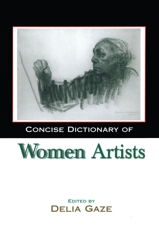 Concise Dictionary of Women Artists by Delia Gaze