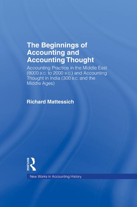 The Beginnings of Accounting and Accounting Thought by Richard Mattessich