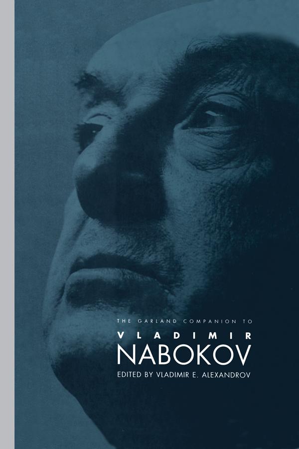 The Garland Companion to Vladimir Nabokov by Vladimir E. Alexandrov