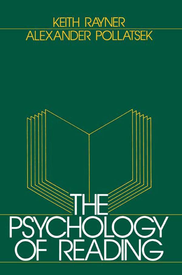 The Psychology of Reading by Alexander Pollatsek, Keith Rayner