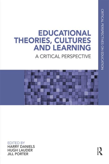 Educational Theories, Cultures and Learning by Harry Daniels, Hugh Lauder, Jill Porter
