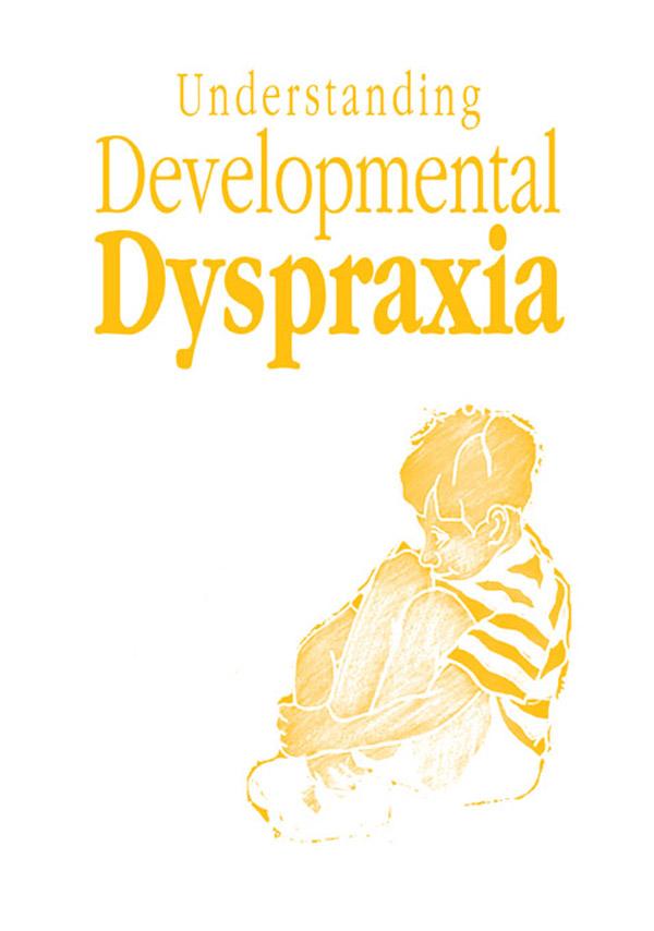 Understanding Developmental Dyspraxia by Madeleine Portwood