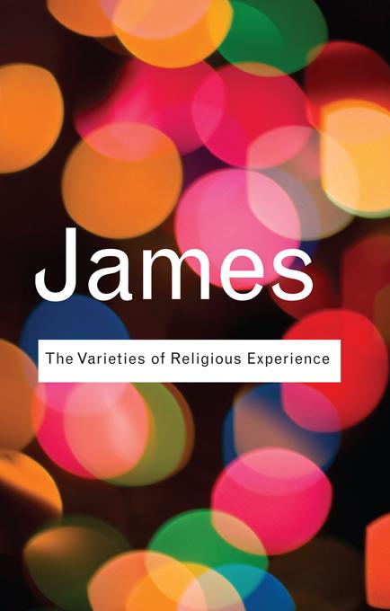 The Varieties of Religious Experience by William James