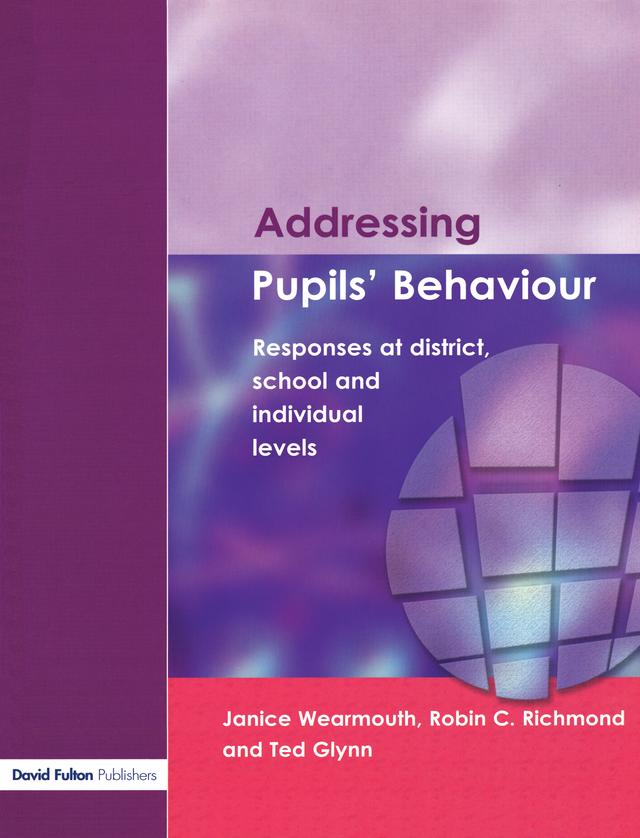 Addressing Pupil's Behaviour by Janice Wearmouth, Mere Berryman, Robin C. Richmond, Ted Glynn