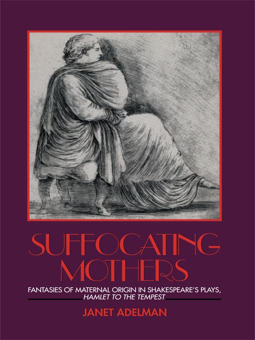 Suffocating Mothers by Janet Adelman