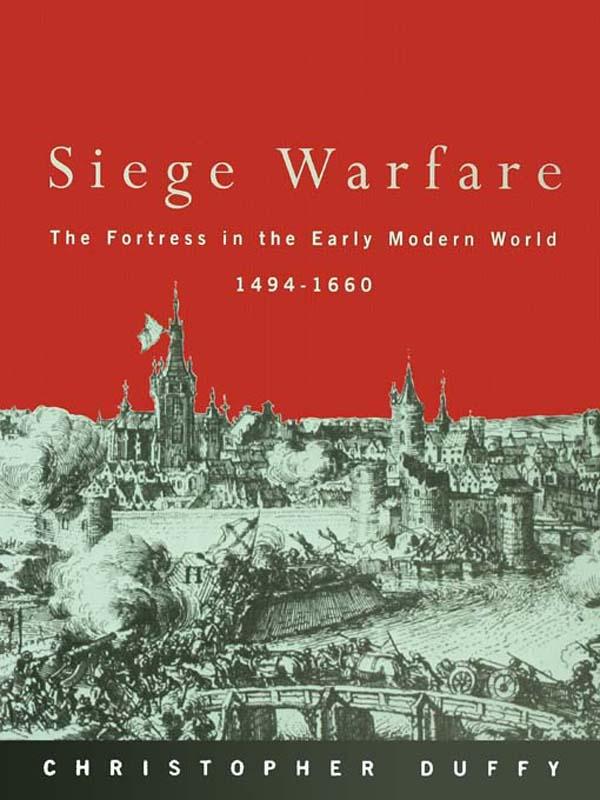 Siege Warfare by Christopher Duffy