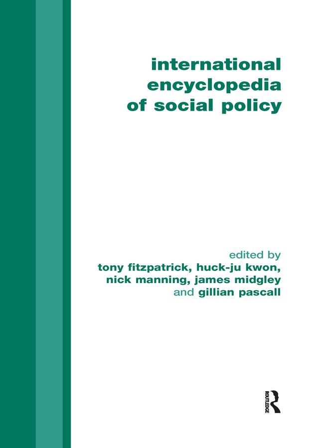 International Encyclopedia of Social Policy by Gillian Pascall, Huck-ju Kwon, James Midgley, Nick Manning, Tony Fitzpatrick