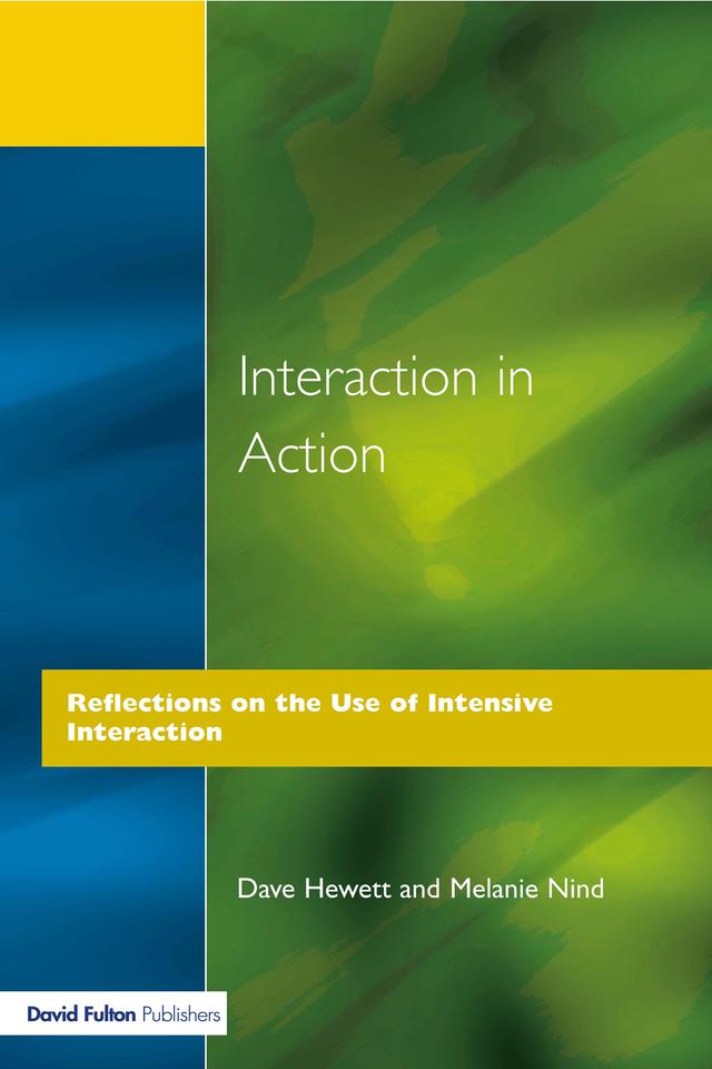 Interaction in Action by Dave Hewett, Melanie Nind