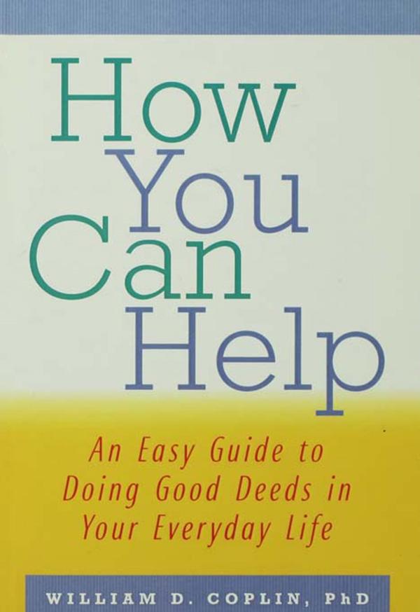 How You Can Help by William D. Coplin