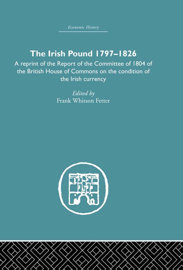 The Irish Pound, 1797-1826 by Frank W. Fetter