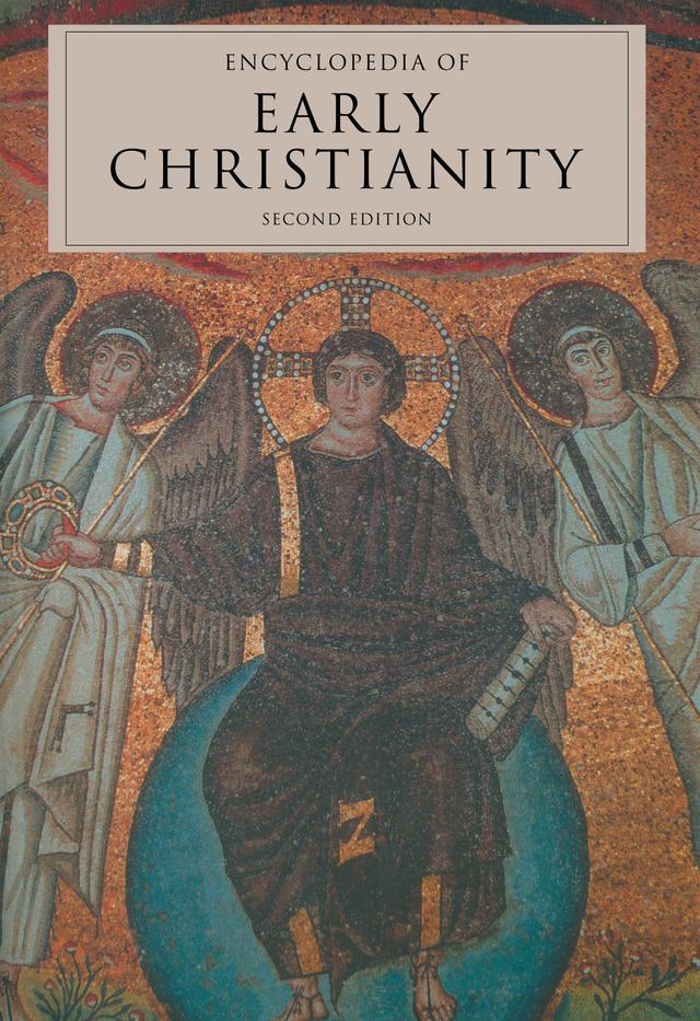 Encyclopedia of Early Christianity by Everett Ferguson