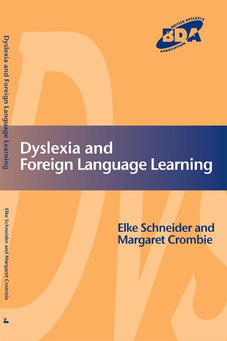 Dyslexia and Modern Foreign Languages by Elke Schneider, Margaret Crombie