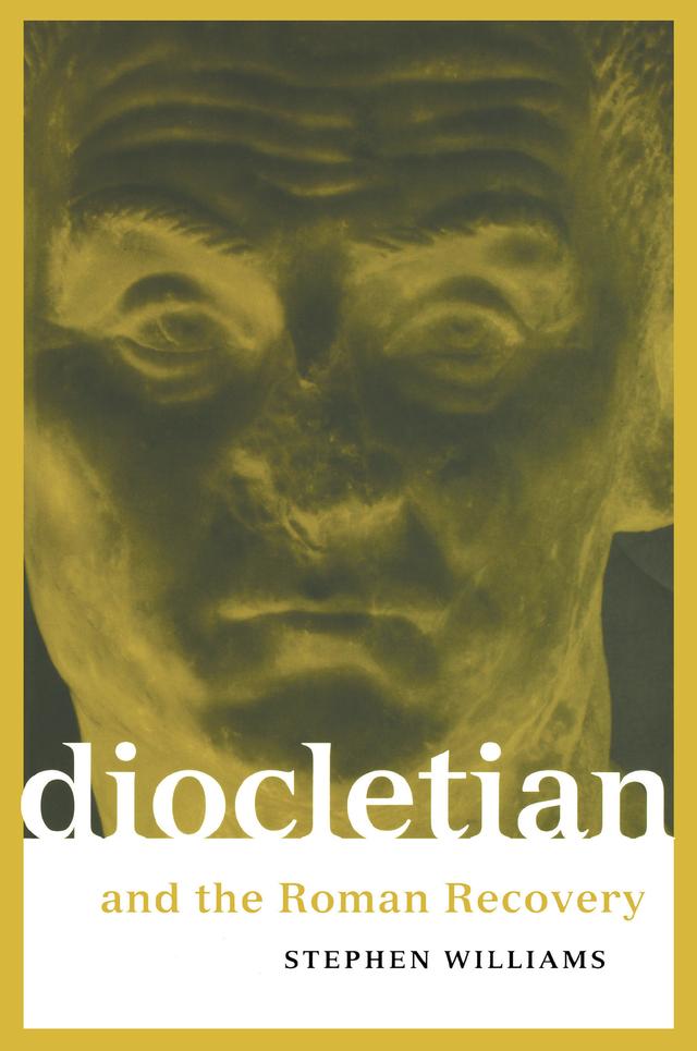 Diocletian and the Roman Recovery by Stephen Williams