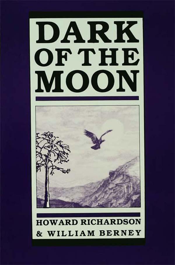 Dark of the Moon by Howard Richardson, William Berney