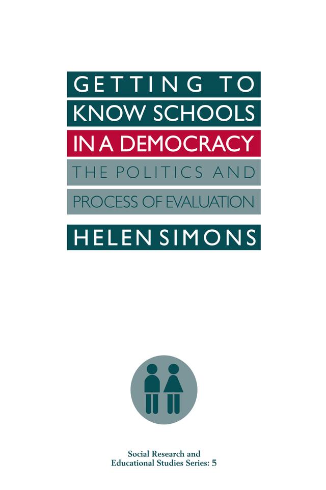 Getting To Know Schools In A Democracy by Helen Simons