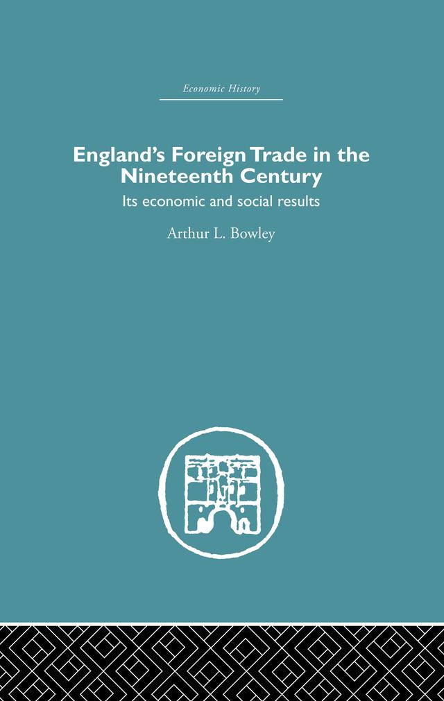 England's Foreign Trade in the Nineteenth Century by A.L. Bowley