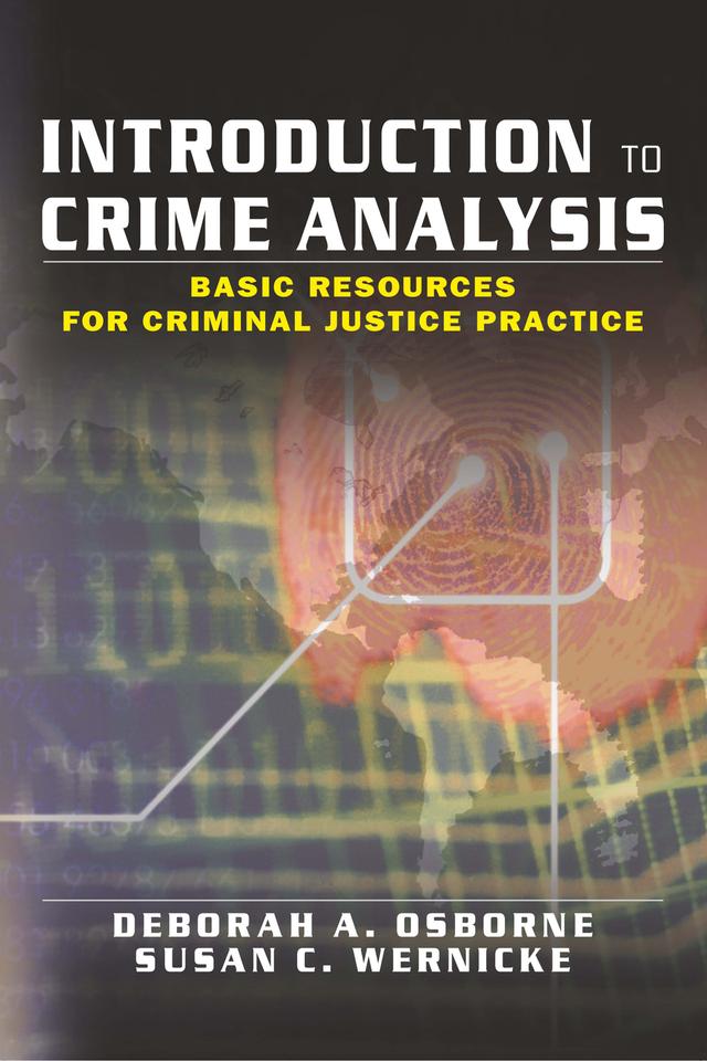 Introduction to Crime Analysis by Deborah Osborne, Susan Wernicke