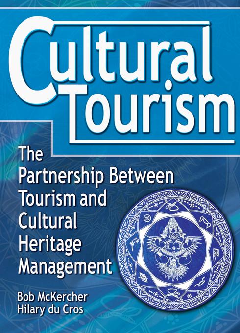 Cultural Tourism by bob Mckercher, hilary du cros