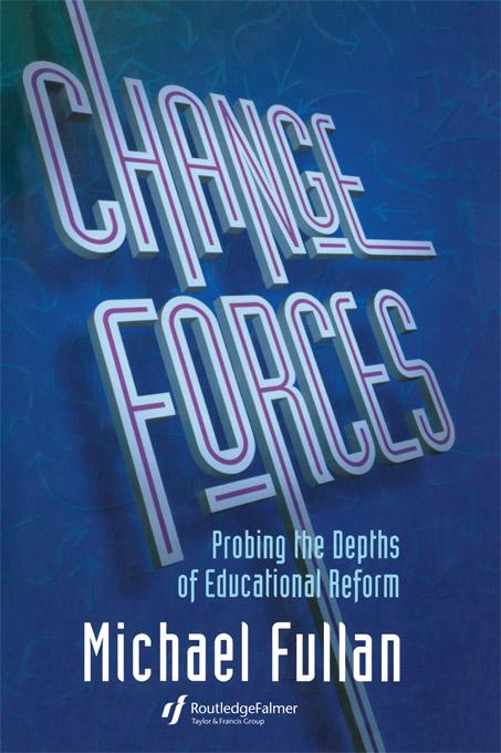 Change Forces by Michael Fullan