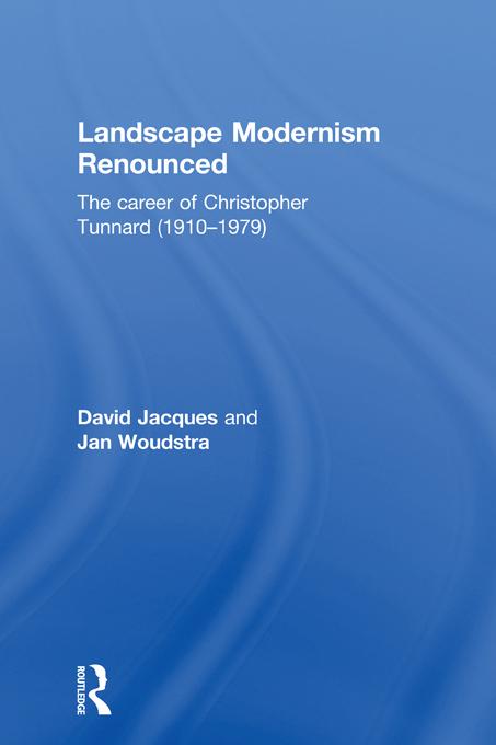Landscape Modernism Renounced by David Jacques, Jan Woudstra