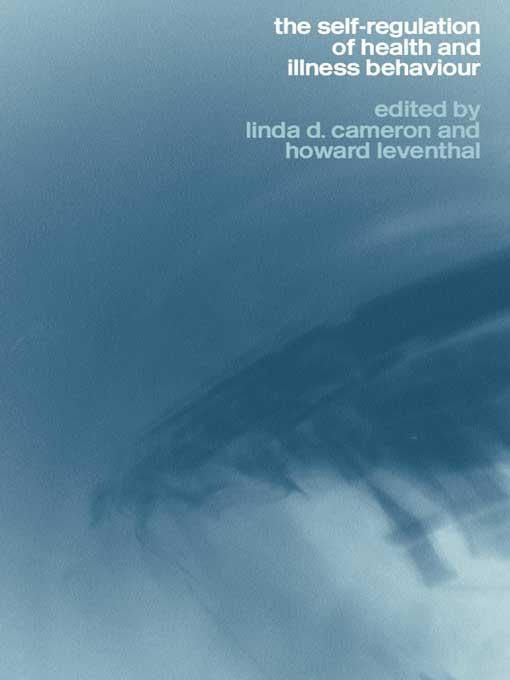 The Self-Regulation of Health and Illness Behaviour by Howard Leventhal, Linda Cameron
