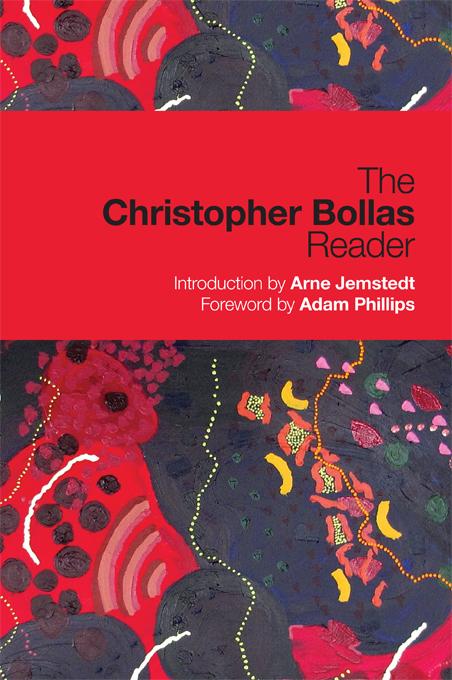 The Christopher Bollas Reader by Christopher Bollas
