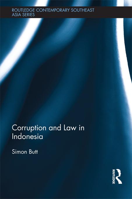 Corruption and Law in Indonesia by Simon Butt