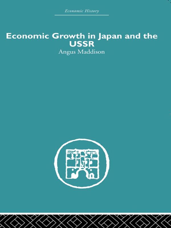 Economic Growth in Japan and the USSR by Angus Maddison