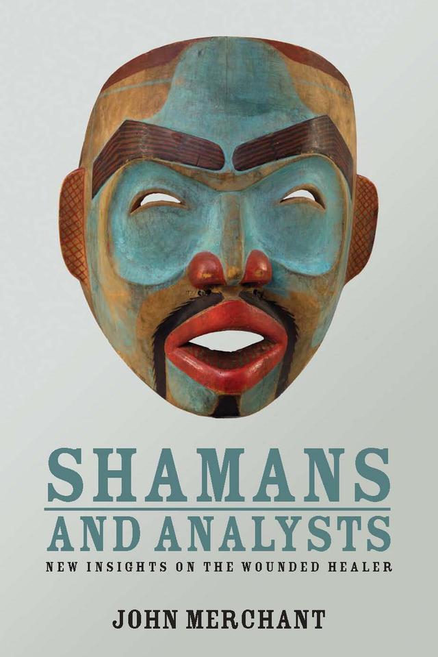 Shamans and Analysts by John Merchant