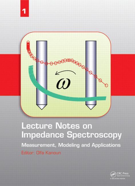 Lecture Notes on Impedance Spectroscopy by Olfa Kanoun