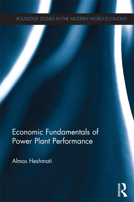 Economic Fundamentals of Power Plant Performance by Almas Heshmati