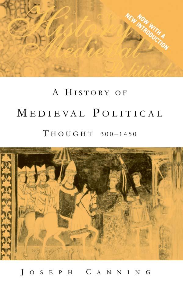A History of Medieval Political Thought by Joseph Canning